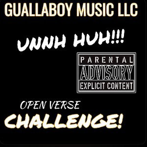 unh huh-GUALLABOY open verse challenge 