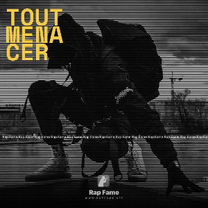 tout menacer