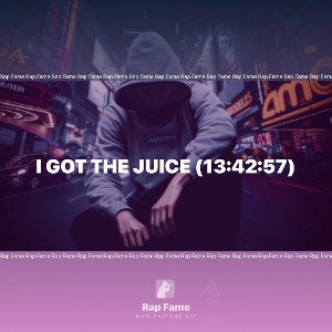 I got the Juice (13:42:57)