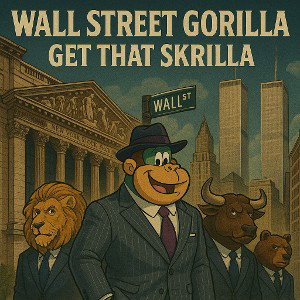 Wall Street gorilla get that skrilla