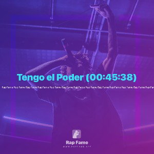 Tengo el Poder (00:45:38)
