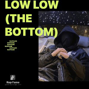 Low Low (The Bottom)