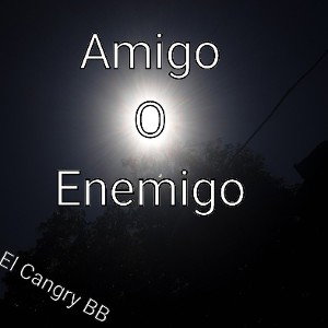 El Cangry BB - Amigo O Enemigo ( Official Tiraera) Album: Tiraera