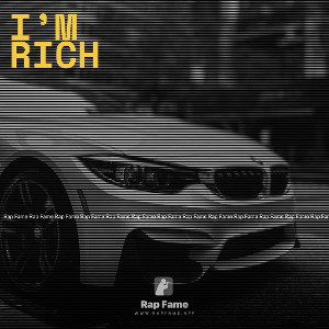I’m rich 