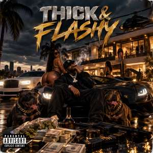 Thick and Flashy (Remaster)