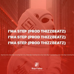 I'ma Step (prod ThizzBeatz)