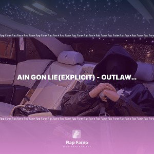 Ain Gon Lie(Explicit) - Outlaw Jay prod. M3Productionz