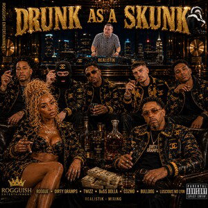 DRUNK AS A SKUNK