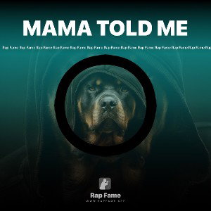 MAMA TOLD ME