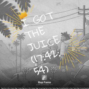 I got the Juice (17:42:54)