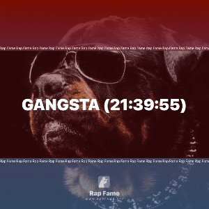 Gangsta (21:39:55)