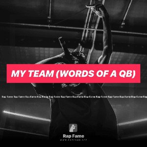 My Team (Words of a QB)