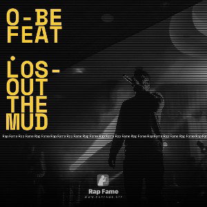 O-Be feat. Los- Out the Mud