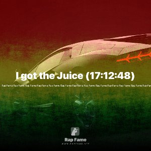 I got the Juice (17:12:48)