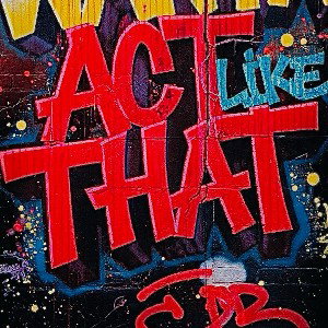 Act like That
