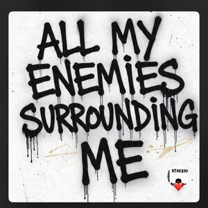 AllMyEnemiesSurroundingMe