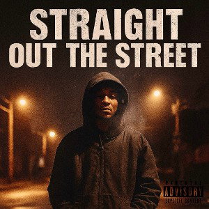 straight out the street 