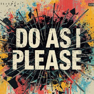 Do As I Please 
