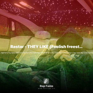 🫣😈Rastar - THEY LIKE (Foolish freestyle)