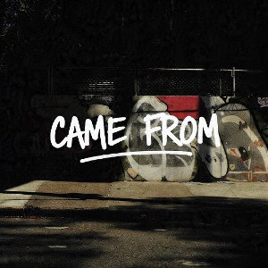 Came From feat Murcy
