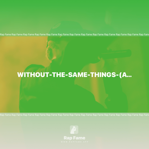 without-the-same-things-(acoustic-rap-edit) (Off da Lean)