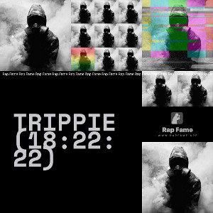 TRIPPIE (18:22:22)