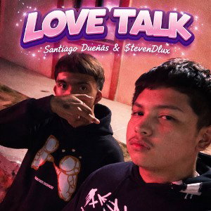 love talk ft. $tevenDlux 
