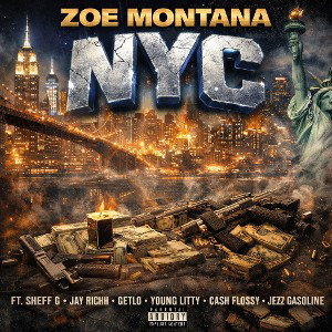 ZOE MONTANA FT SHEFF G FT JAYRICHH FT GET LO FT YOUNG LITTY FT JEZZ GASOLINE FT CASH FLOSSY -NYC