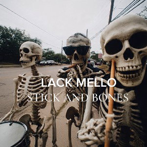 LM - STICK AND BONES 