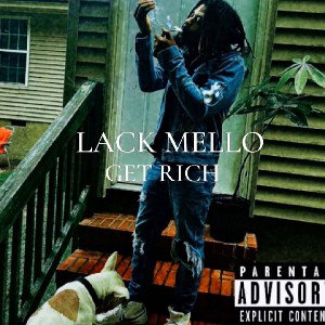 LACK MELLO - GET RICH