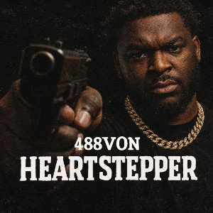 🎵 488VON — “HEARTSTEPPER”_