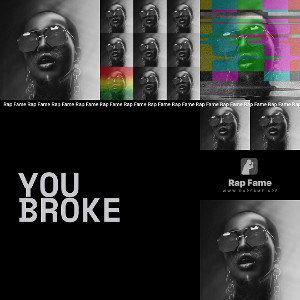 You broke
