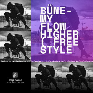 BüNe-my Flow Higher ( freestyle