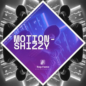 MOTION-SHIZZY