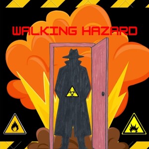 I'm A Walking Hazard