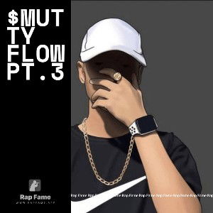$mutty Flow Pt.3