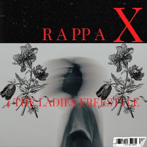 4 the ladies freestyle rappa X 