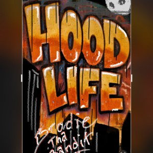 hood life  brodie