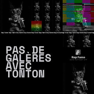 pas de galères avec Tonton
