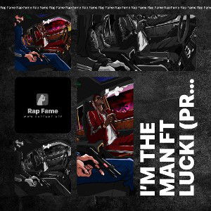 I’m The Man Ft Lucki (Prod.TaylorMadeBeatz)