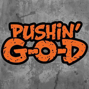 Pushin' G-O-D