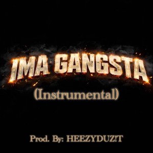 IMA GANGSTA