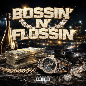 Bossin’ N’ Flossin’ 