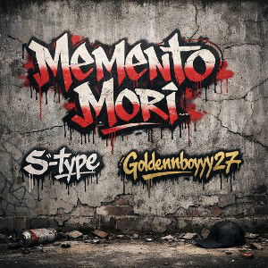 memento mori s-type ft goldenboyyy27