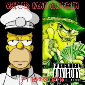 CHUD MAN CORBIN (FT. BIG STEPH)