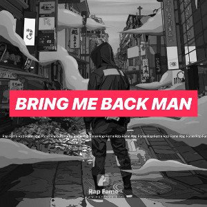 Bring Me Back Man