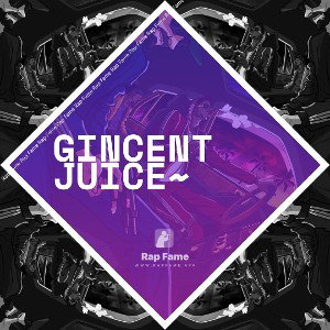 Gincent Juice~ 