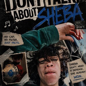 don't talk about sheba
