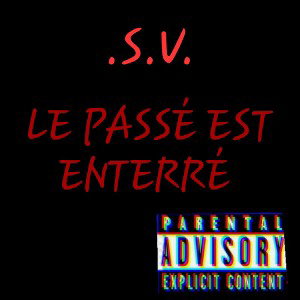 SV-LE PASSÉ EST ENTERRÉ 