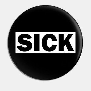 Sick Speak.